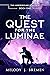 The Quest for the Luminae (...