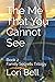 The Me That You Cannot See: Book 2 Family Secrets Trilogy