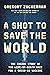 A Shot to Save the World: The Inside Story of the Life-or-Death Race for a COVID-19 Vaccine