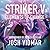 Striker V: Elements of Change - The Complete Novel