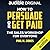 How to Persuade and Get Pai...