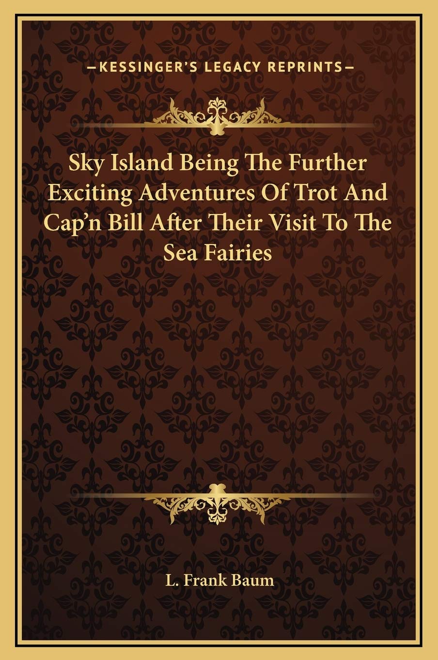 Sky Island Being The Further Exciting Adventures Of Trot And Cap'n Bill After Their Visit To The Sea Fairies