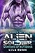 Claimed by Her Alien Soldie...