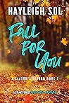 Fall for You by Hayleigh Sol