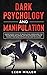 Dark Psychology and Manipul...