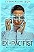The Ex-Pacifist (Matsumoto Trilogy)