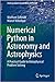 Numerical Python in Astronomy and Astrophysics by Wolfram Schmidt