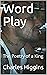 Word Play  by Charles Higgins