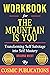Workbook: The Mountain Is You: Transforming Self Sabotage into Self Mastery by Brianna Wiest