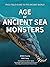 Age of Ancient Sea Monsters by Zhao Chuang