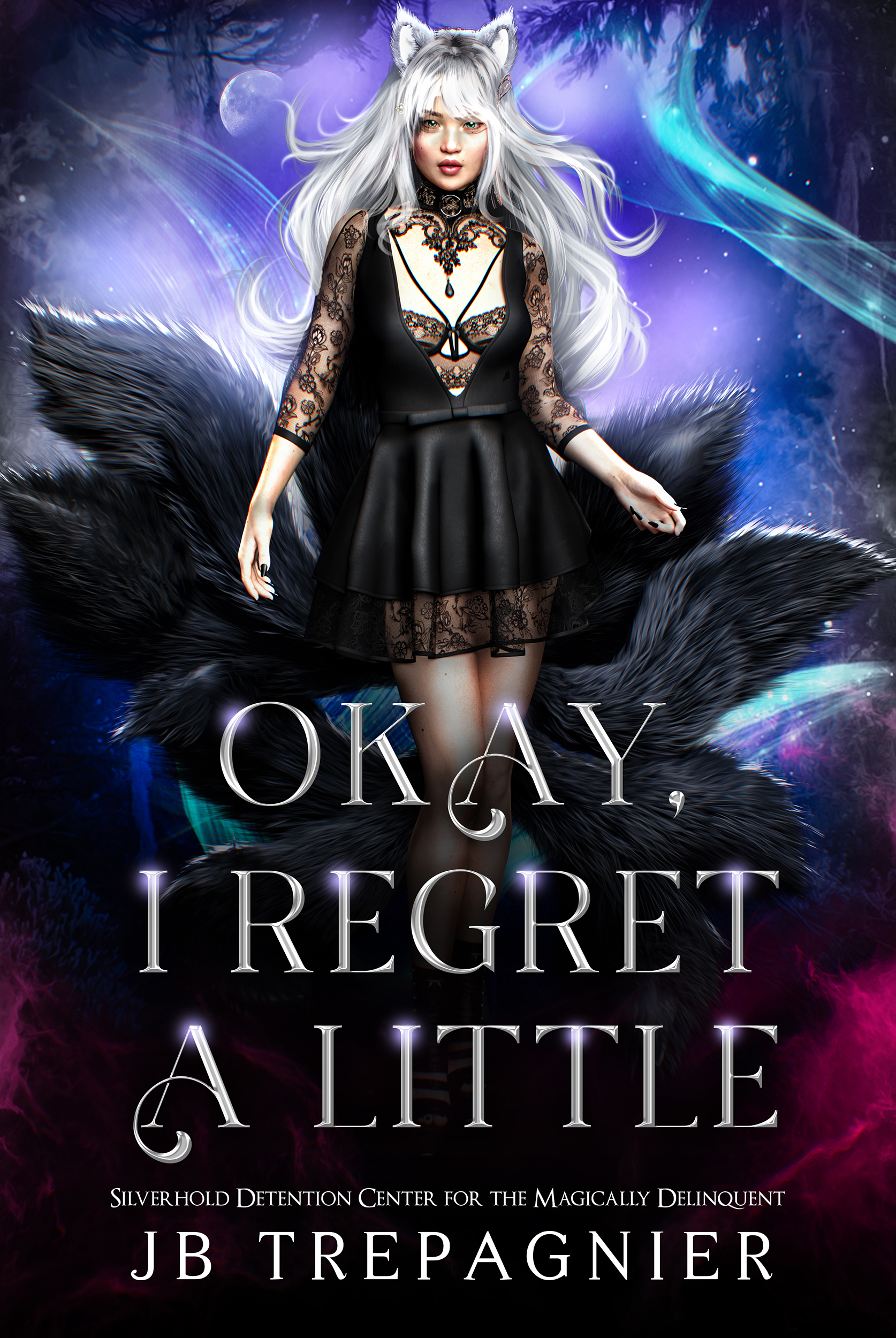 Okay, I Regret a Little (Silverhold Detention Center for the Magically Delinquent #2)