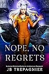 Nope, No Regrets