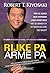 Rijke pa arme pa: wat de rijken hun kinderen leren over geld, dat de armen en de middenklasse niet doen!