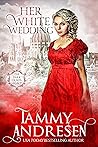 Her White Wedding by Tammy Andresen