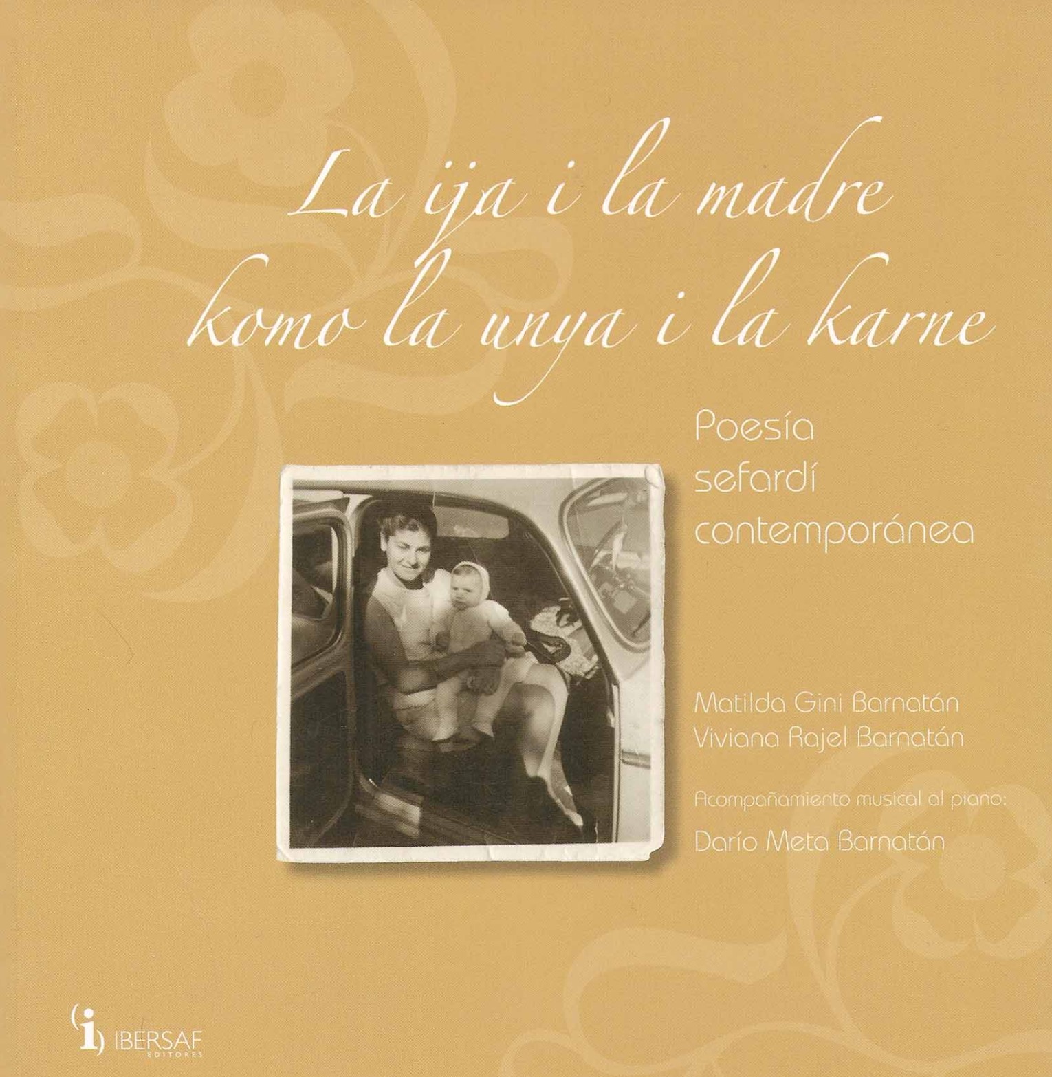 La ija i la madre komo la unya i la karne