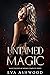 Untamed Magic (Magic Blessed Academy, #1-3)