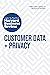 Customer Data and Privacy: The Insights You Need from Harvard Business Review (HBR Insights)