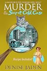 Murder in the Secret Cold Case by Denise Jaden Murder in the Secret Cold Case by Denise Jaden