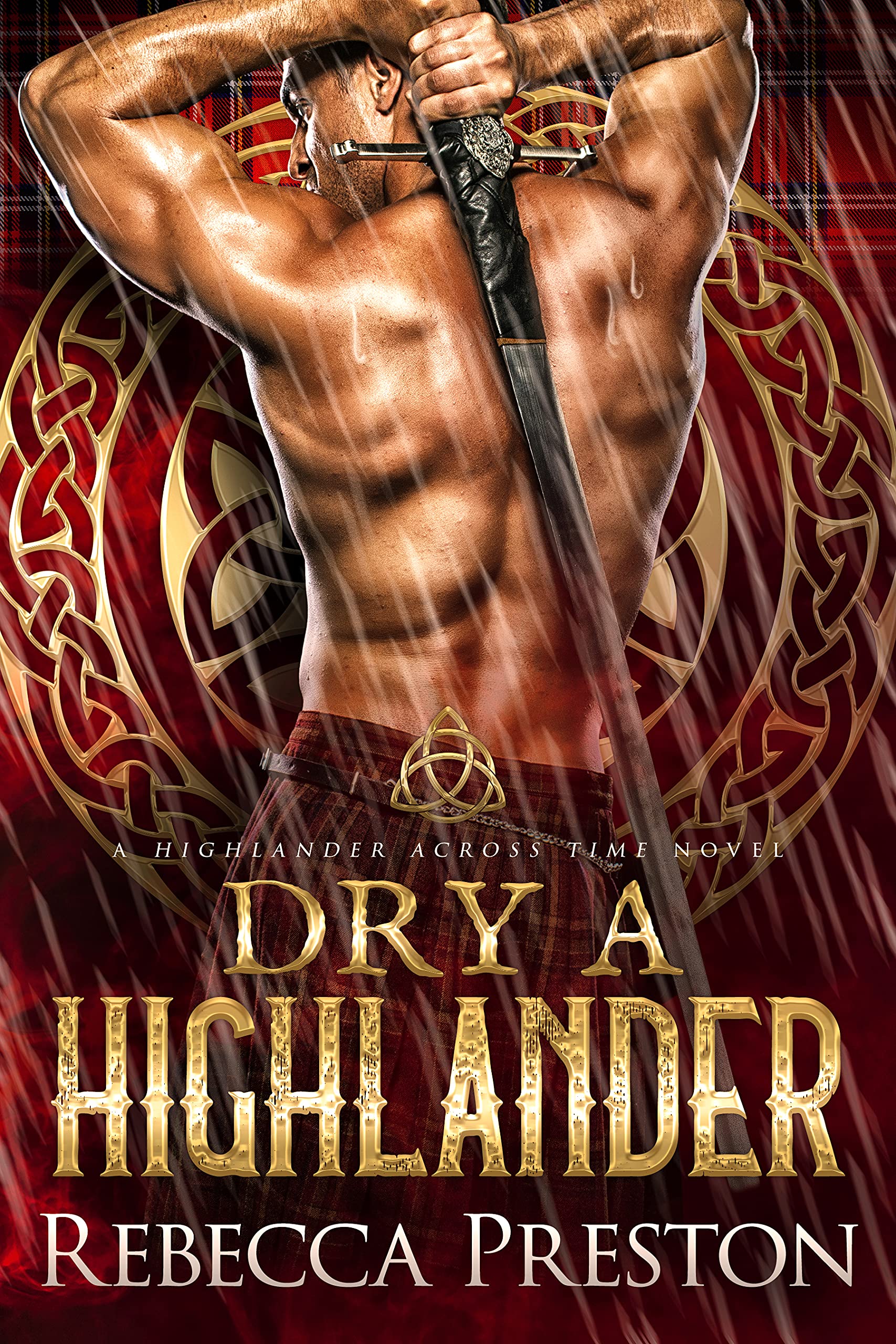 Dry A Highlander (A Highlander Across Time #7)