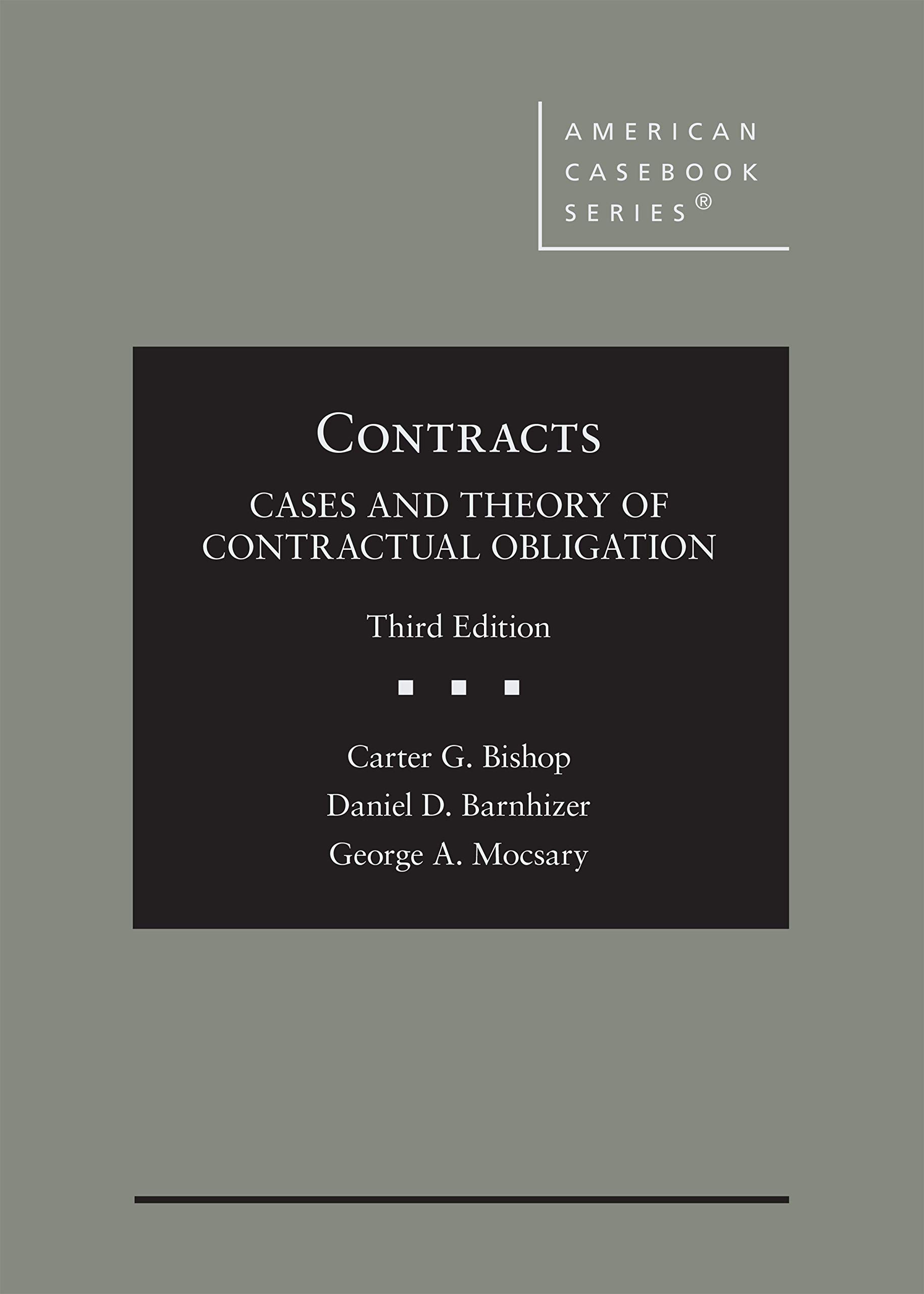 Contracts: Cases and Theory of Contractual Obligation (American Casebook Series)