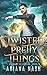 Twisted Pretty Things (Shadows of London #1)