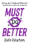 Must Do Better by Kate Weston