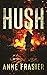 Hush by Anne Frasier