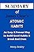 SUMMARY OF JAMES CLEAR'S ATOMIC HABITS  by Henry Destiny