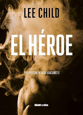 Tapa de El héroe: Edición Latinoamérica (Lee Child)