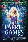 The Faerie Games:...