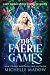 The Faerie Games: The Complete Series (Dark World: The Faerie Games)