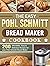 The Easy Pohl Schmitt Bread...