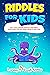 Riddles For Kids: 350+ Chal...