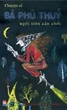 Chuyện về bà phù thủy ngồi trên cán chổi / Otfried Preussler