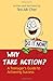 Why Take Action?
