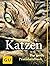 Katzen. Das große Praxishan...