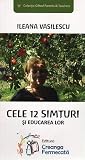 Cele 12 simţuri şi educarea lor