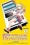 Reborn as a Vending Machine, I Now Wander the Dungeon, Chapter 1