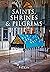 Saints, Shrines & Pilgrims