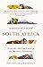 A Brief History of South Africa: From Earliest Times to the Mandela Presidency