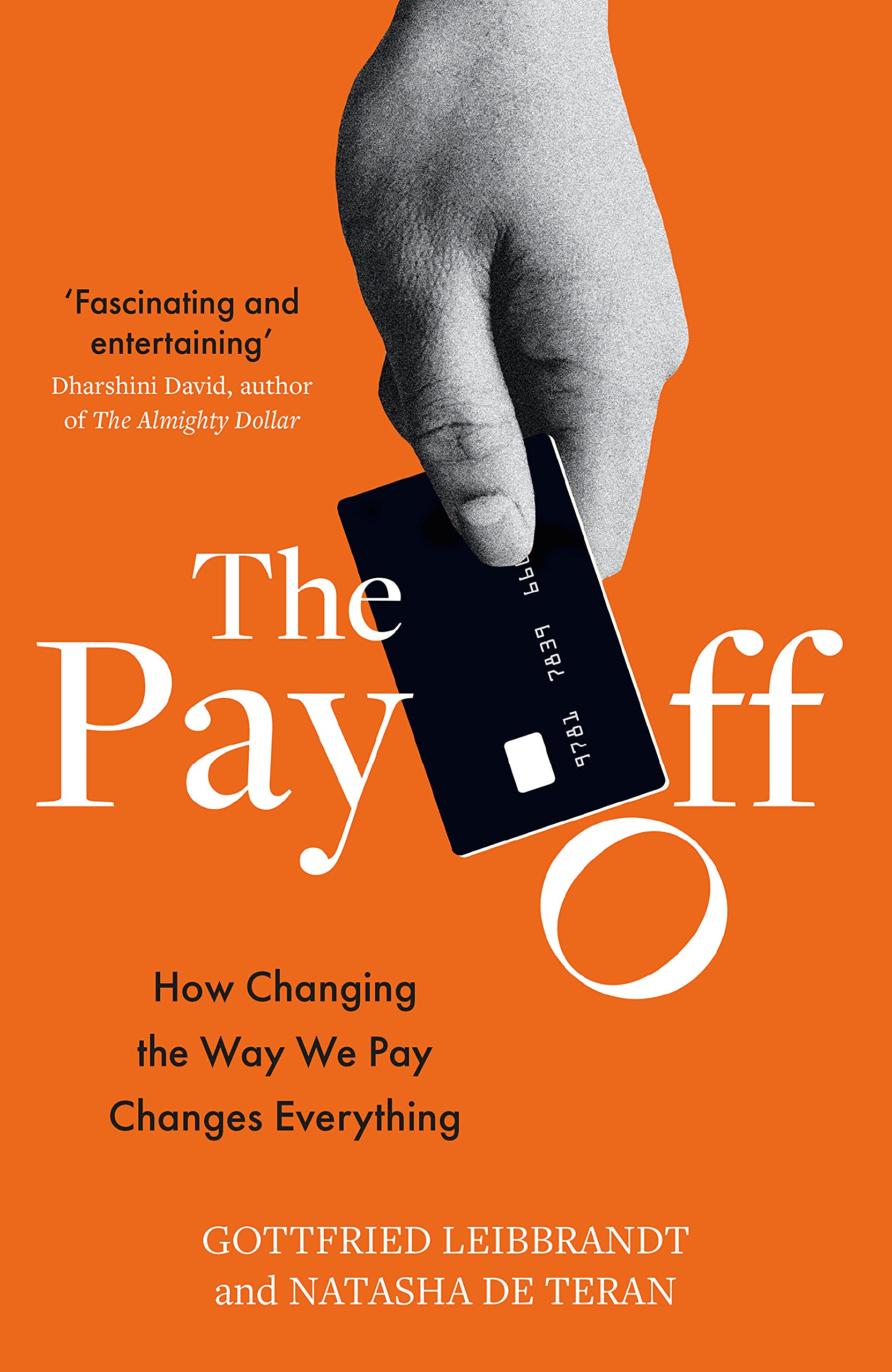 The Pay Off: How Changing the Way We Pay Changes Everything (Hardcover)