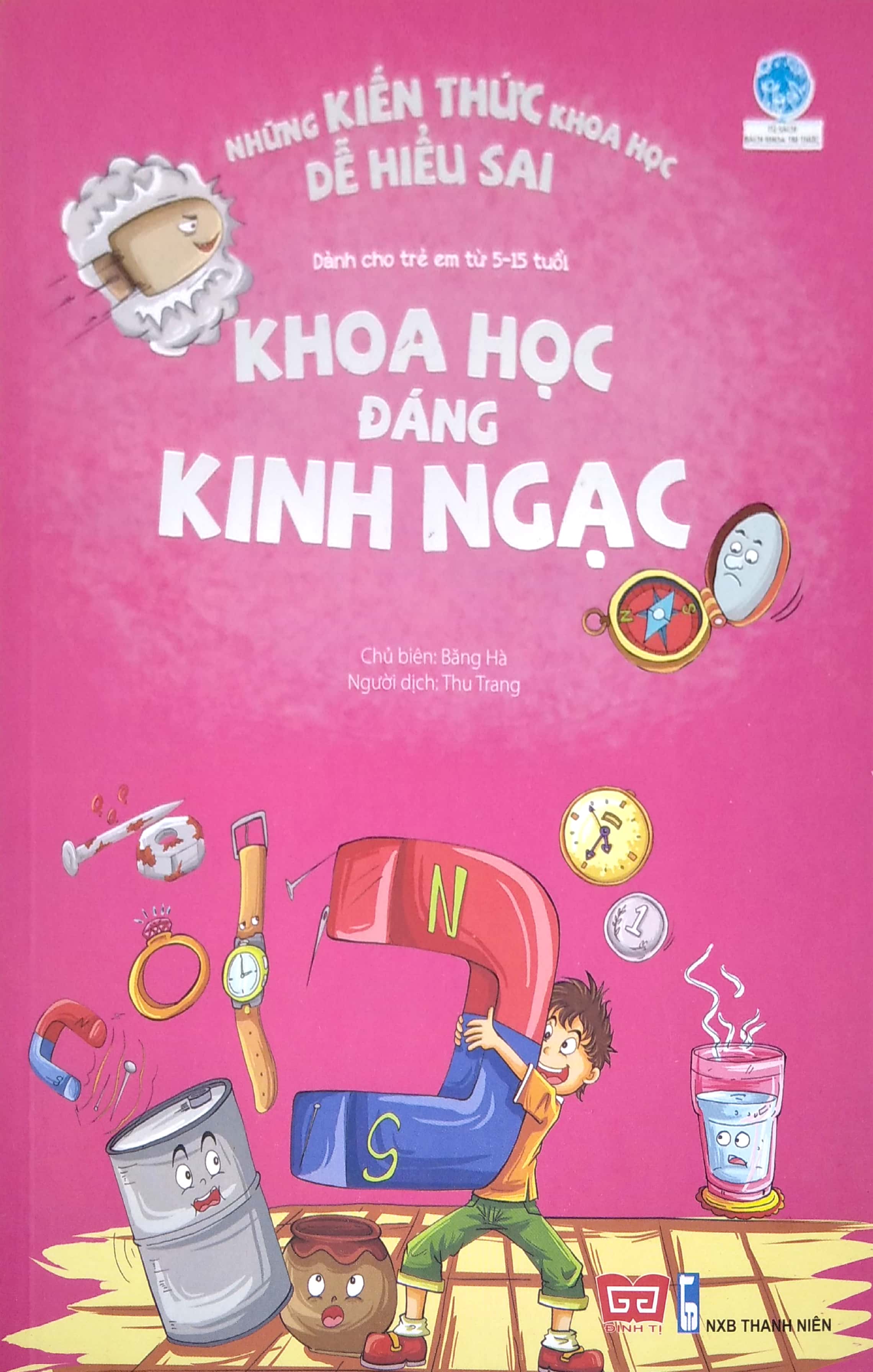 Những kiến thức khoa học dễ hiểu sai - Khoa học đáng kinh ngạc