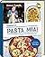 Pasta Mia!: Original italie...
