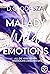 MALADY Wild Emotions – PART 4