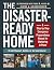 The Disaster-Ready Home by Creek Stewart The Disaster-Ready Home by Creek Stewart