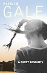 A Sweet Obscurity by Patrick Gale