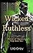 Wicked Ruthless