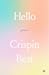 Hello by Crispin Best
