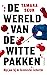 De wereld van de witte pakken (Dutch Edition)