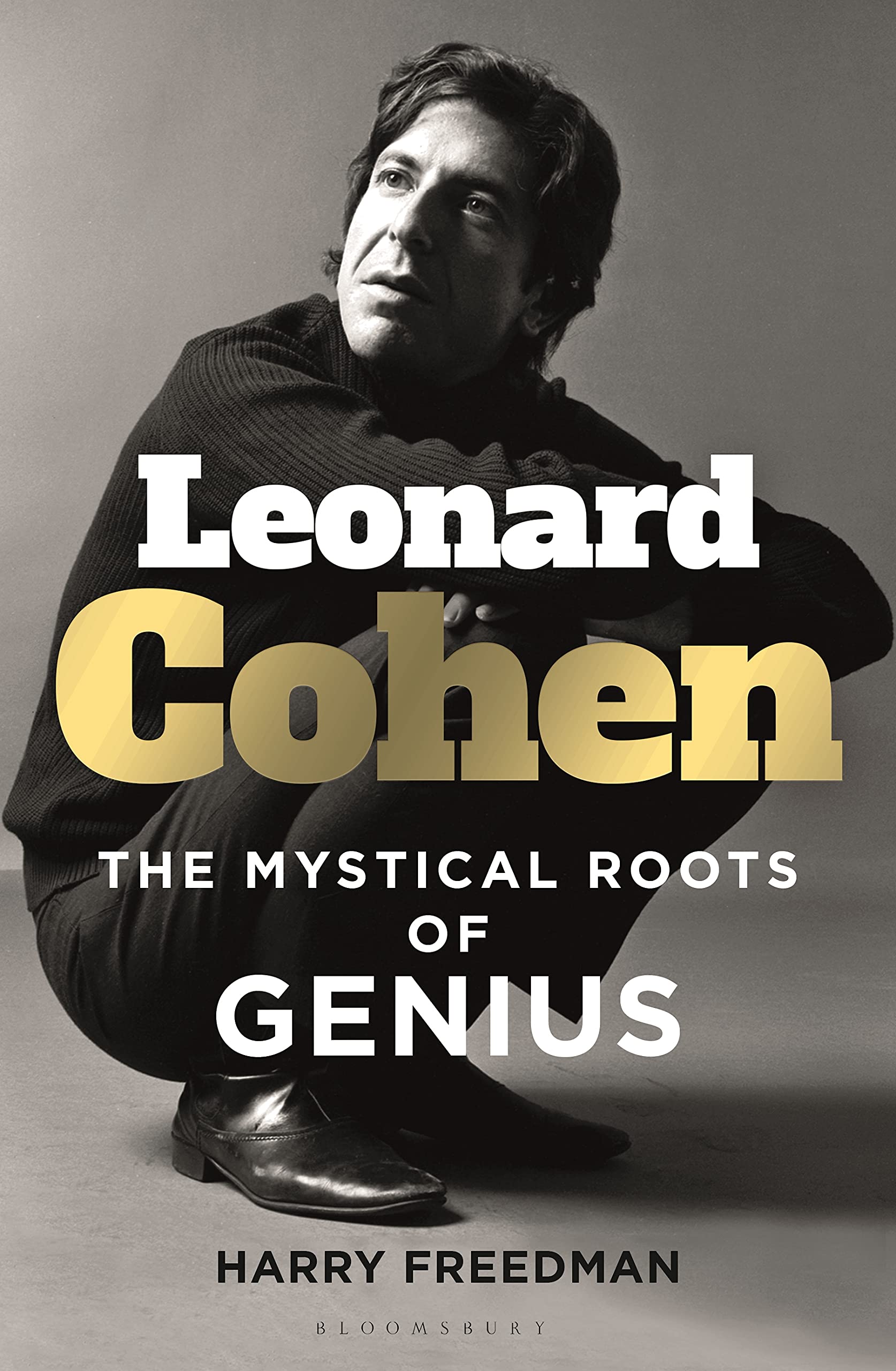 Leonard Cohen: The Mystical Roots of Genius (Kindle Edition)